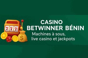 Casino Betwinner Bénin